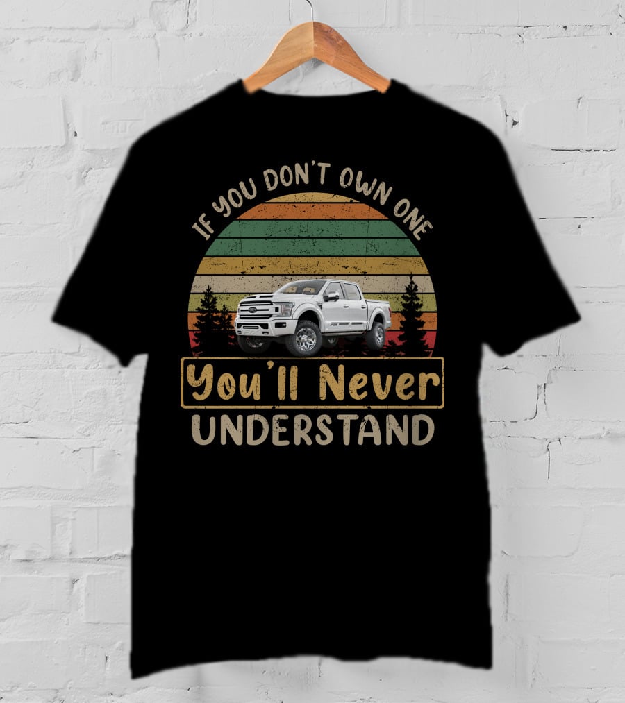 If You Don't Own One You'll Never Understand Truck Retro Forest Stripes T-Shirt