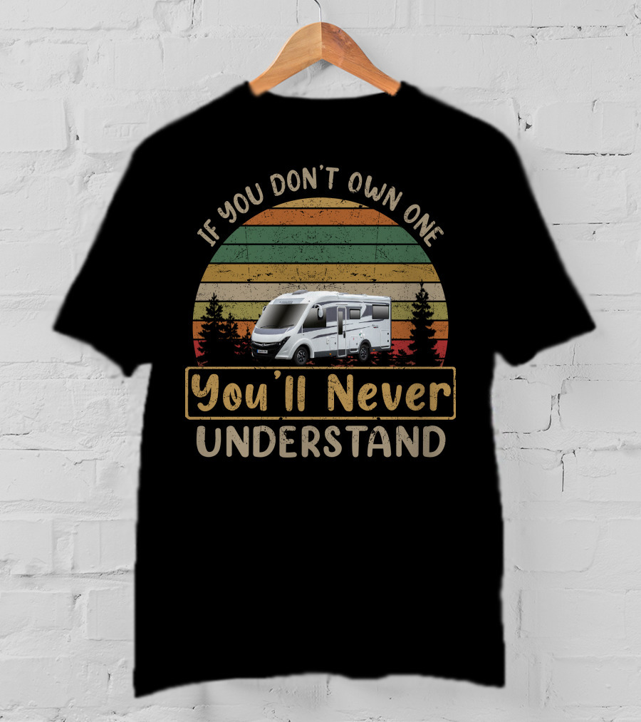 Mobilvetta K Yacht If You Don't Own One You'll Never Understand Vintage Camper Scene T-Shirt