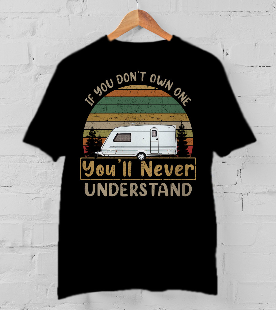 If You Don't Own One You'll Never Understand Abbey Expression T-Shirt
