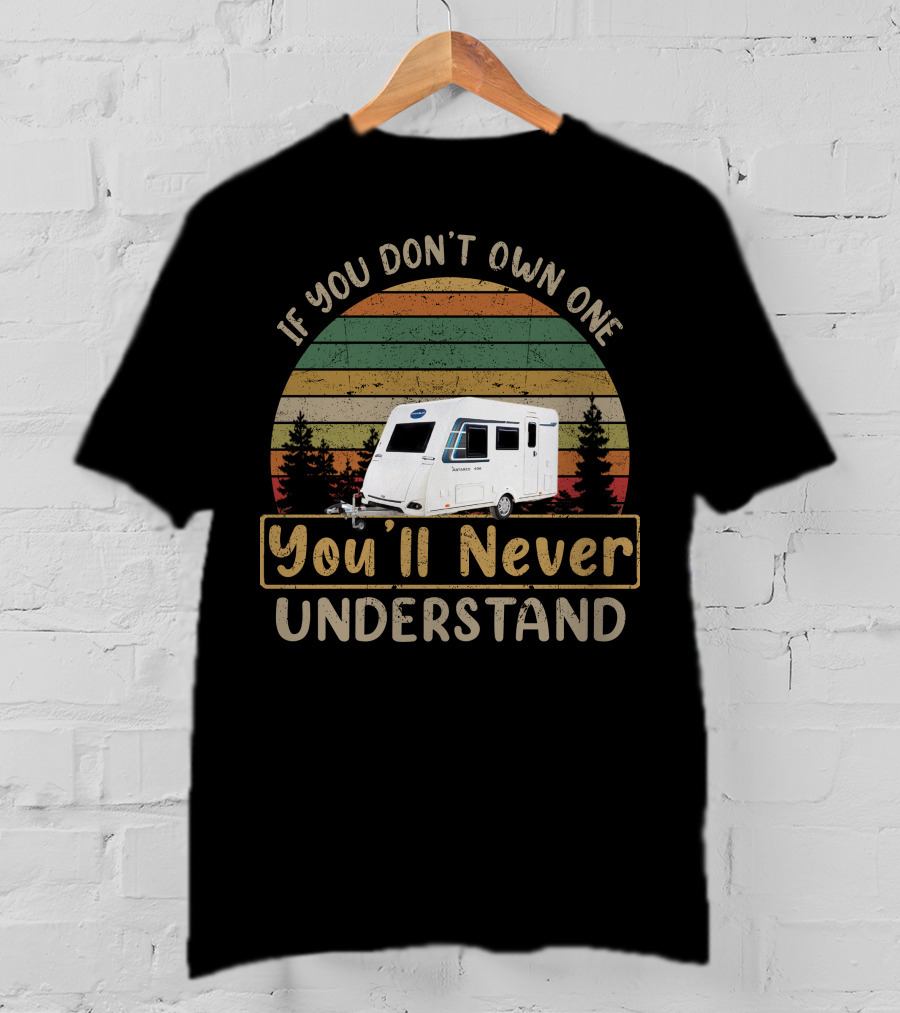 Antares 406 Caravelair Camper If You Don't Own One You'll Never Understand Vintage Stripes T-Shirt