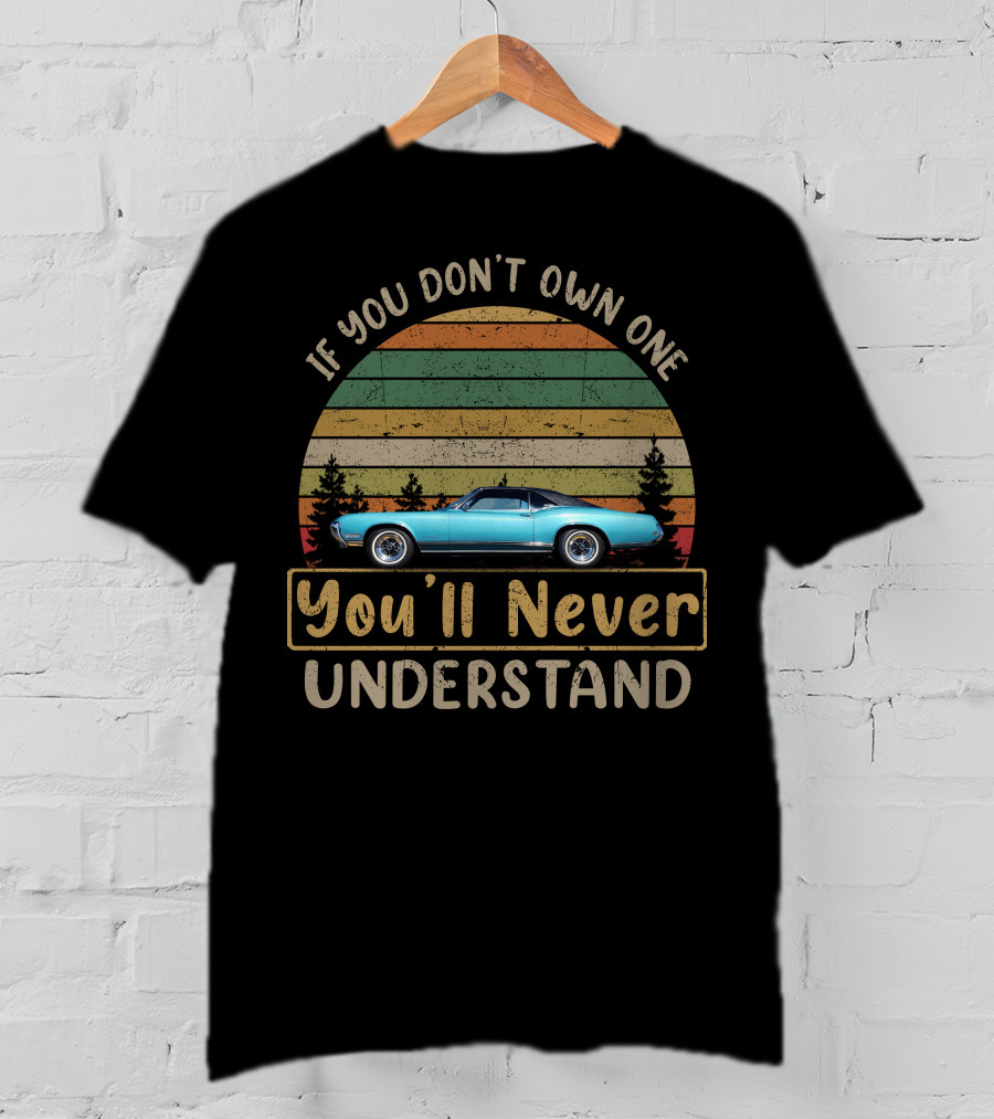 If You Don't Own One You'll Never Understand Buick Riviera2 T-Shirt