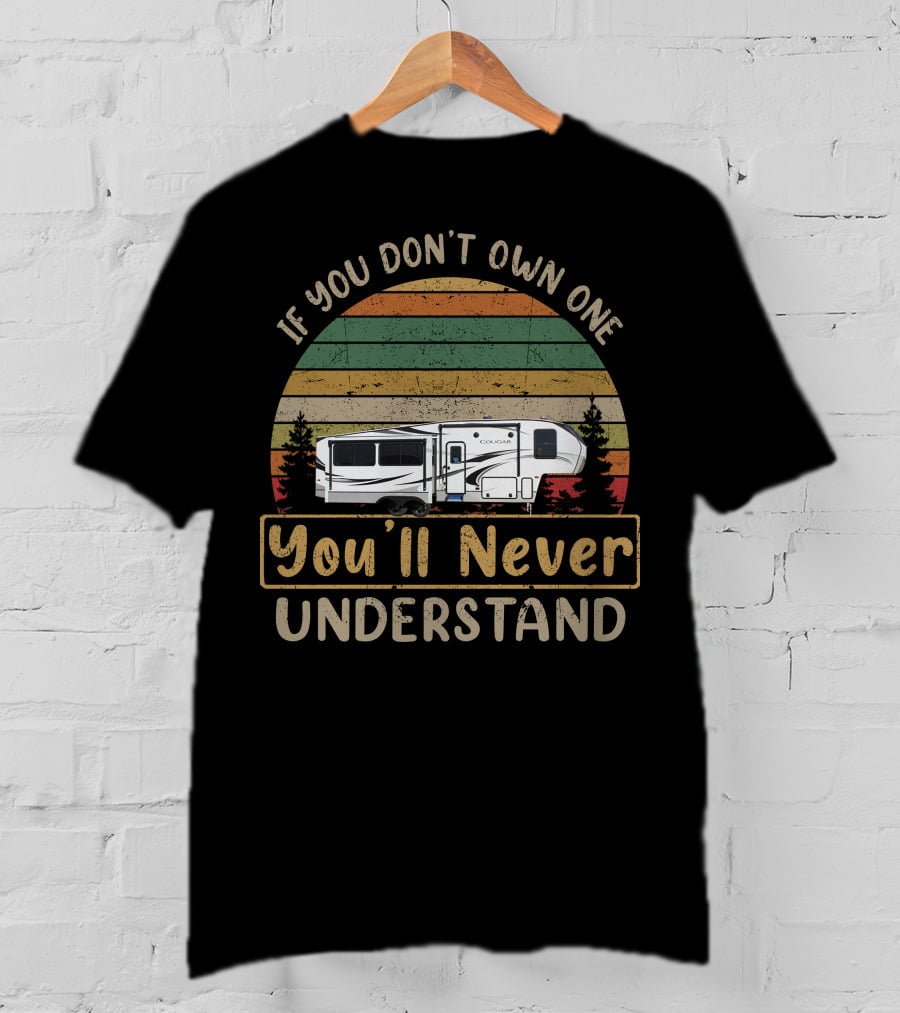If You Don't Own One You'll Never Understand Cougar Half Ton 29 MBS T-Shirt