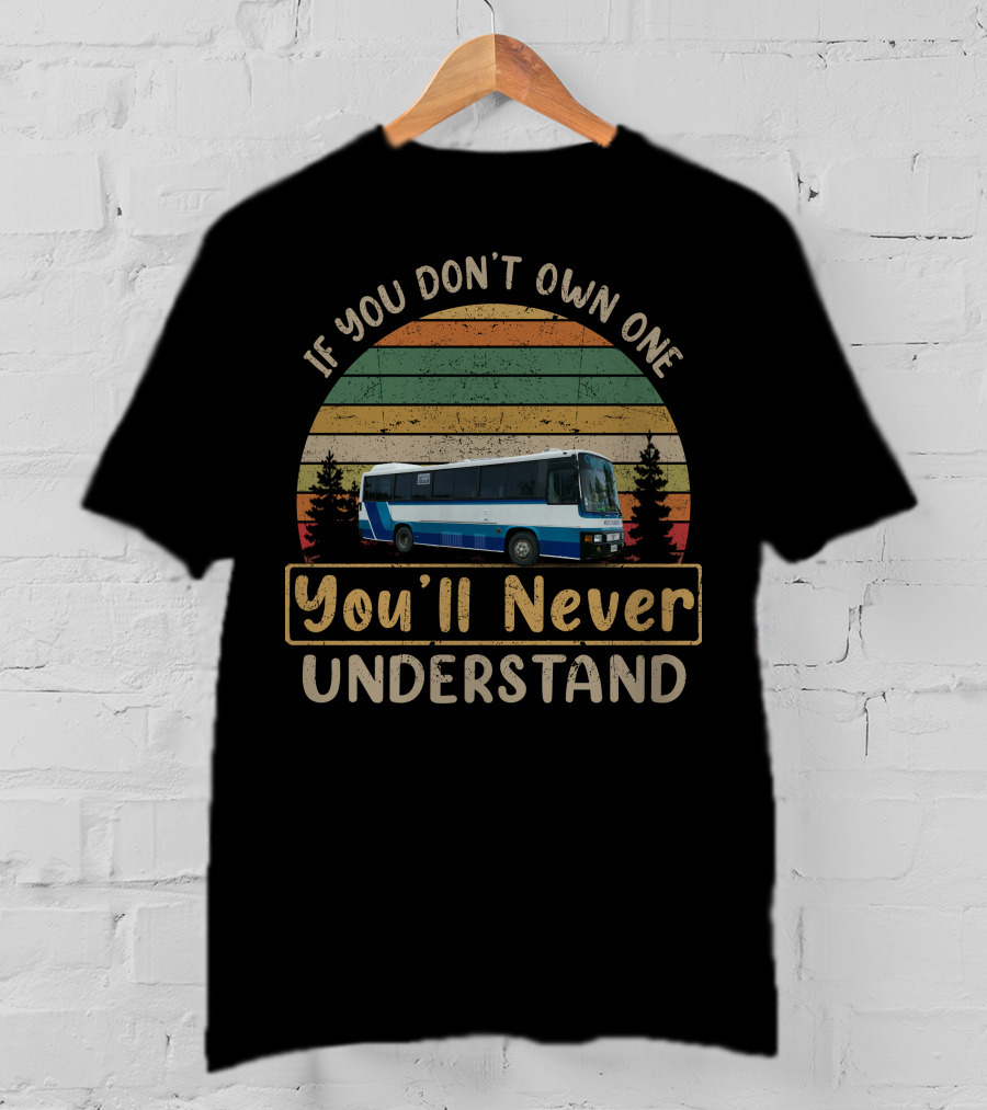 If You Don't Own One You'll Never Understand Hino Rainbow Bus Retro Stripes T-Shirt
