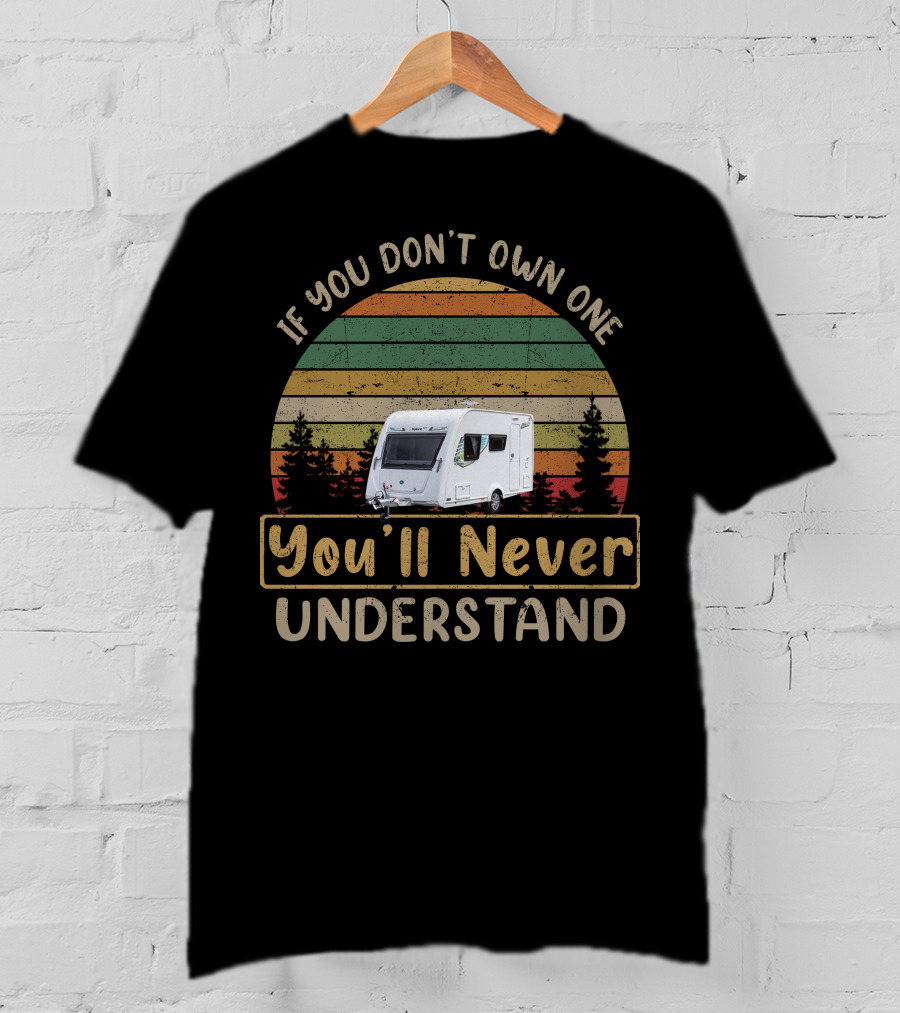If You Don't Own One You'll Never Understand Elddis Xplore304 Vintage Stripes Caravan T-Shirt