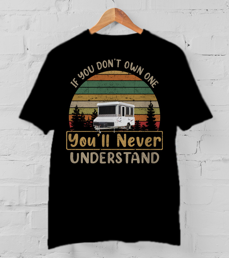 Jayco Penguin2 If You Don't Own One You'll Never Understand Retro Camping Trailer T-Shirt
