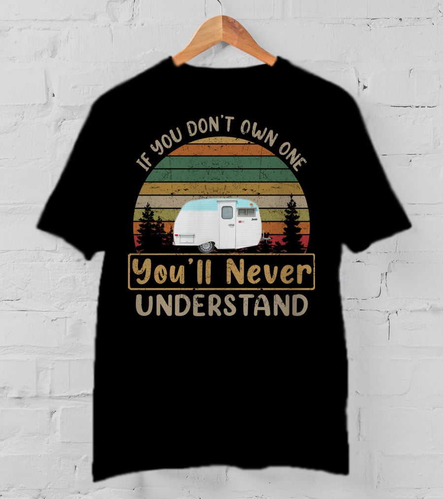 If You Don’t Own One You'll Never Understand Serro Scotty Camper Vintage Stripes T-Shirt