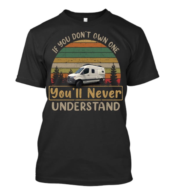 Winnebago Revel2 If You Don't Own One You'll Never Understand T-Shirt