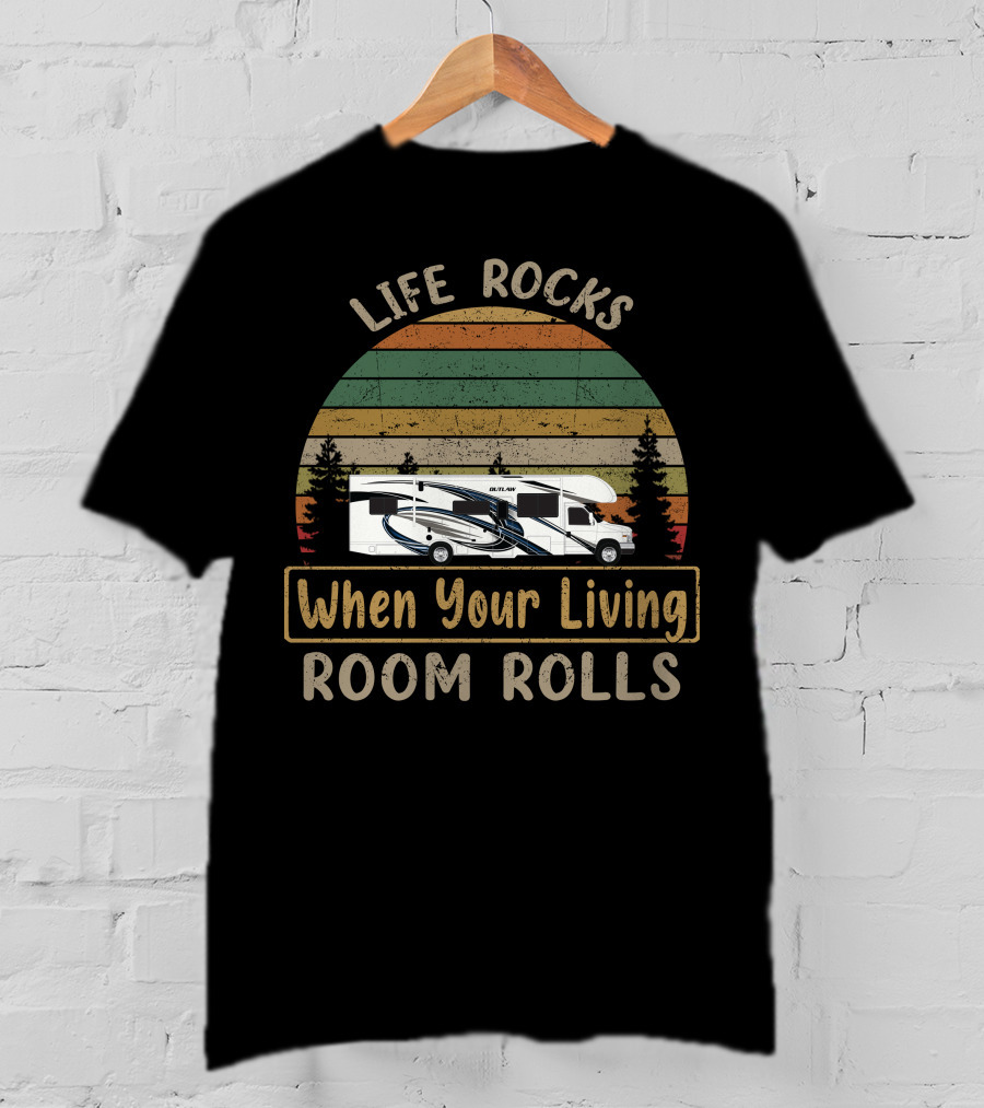 Life Rocks When Your Living Room Rolls Thor Outlaw Motorcoach T-Shirt