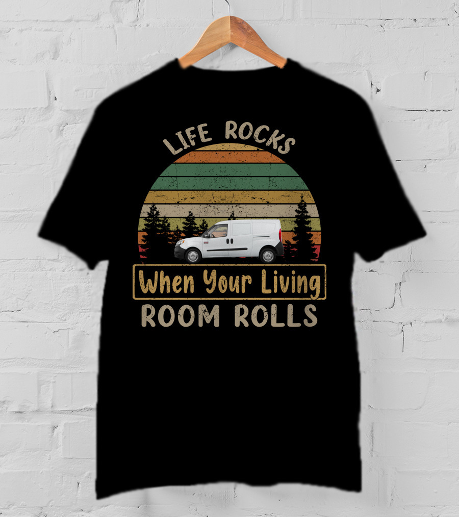 Life Rocks When Your Living Room Rolls Ram Promaster City T-Shirt