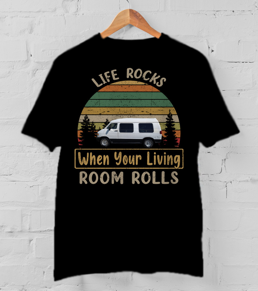 LIFE ROCKS DODGE Ram Van When Your Living Room Rolls T-Shirt