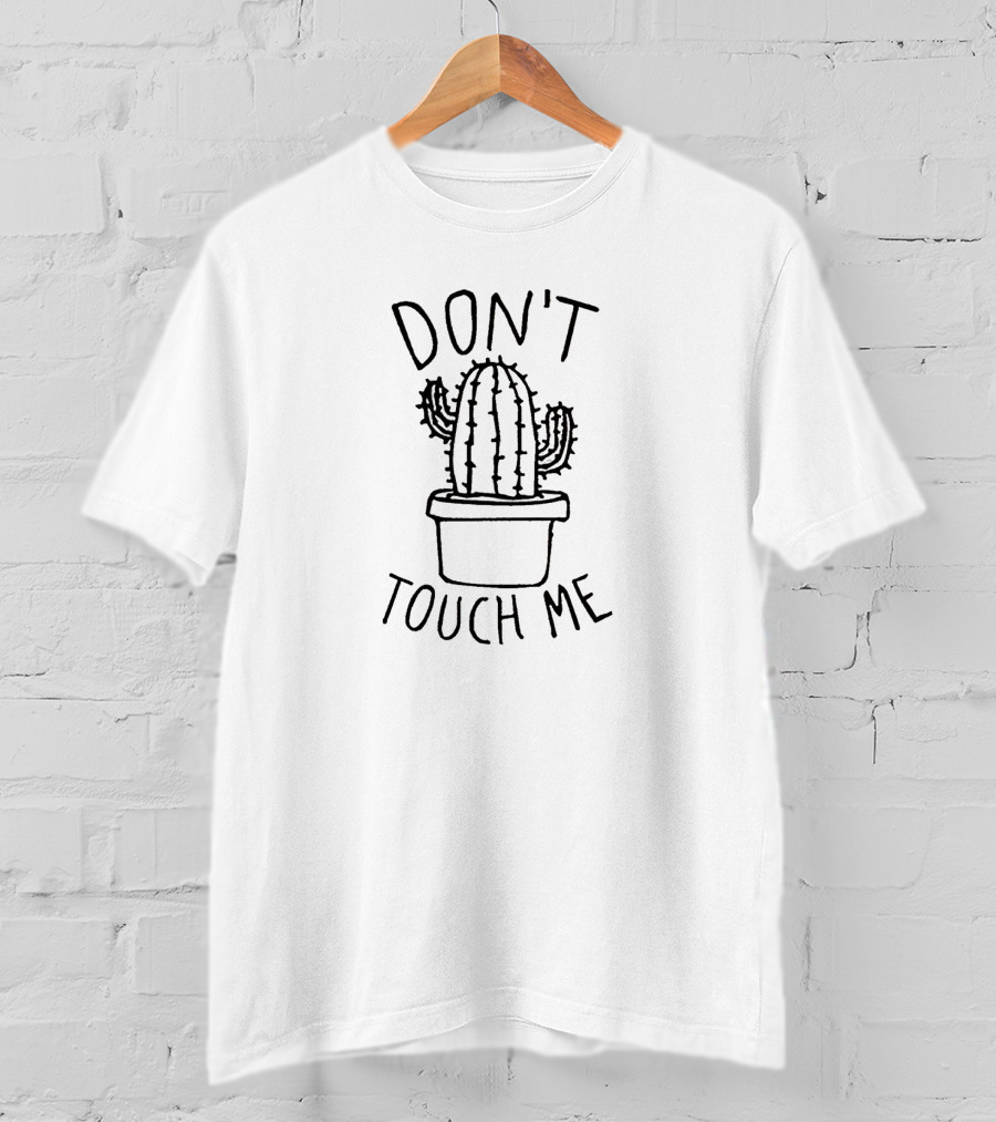 Don't Touch Me Cactus Potted Plant T-Shirt