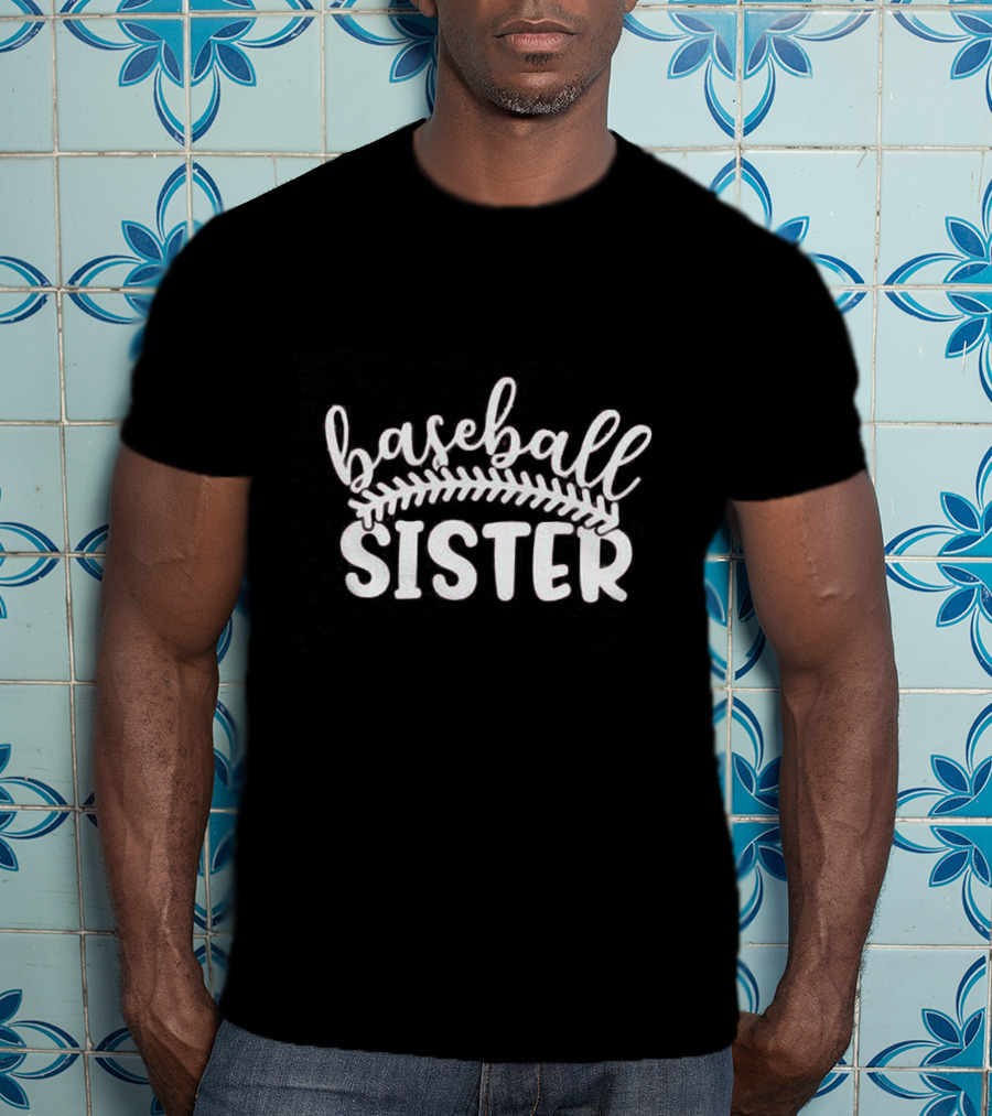 Baseball Sister With Love For Sports Enthusiasts T-Shirt