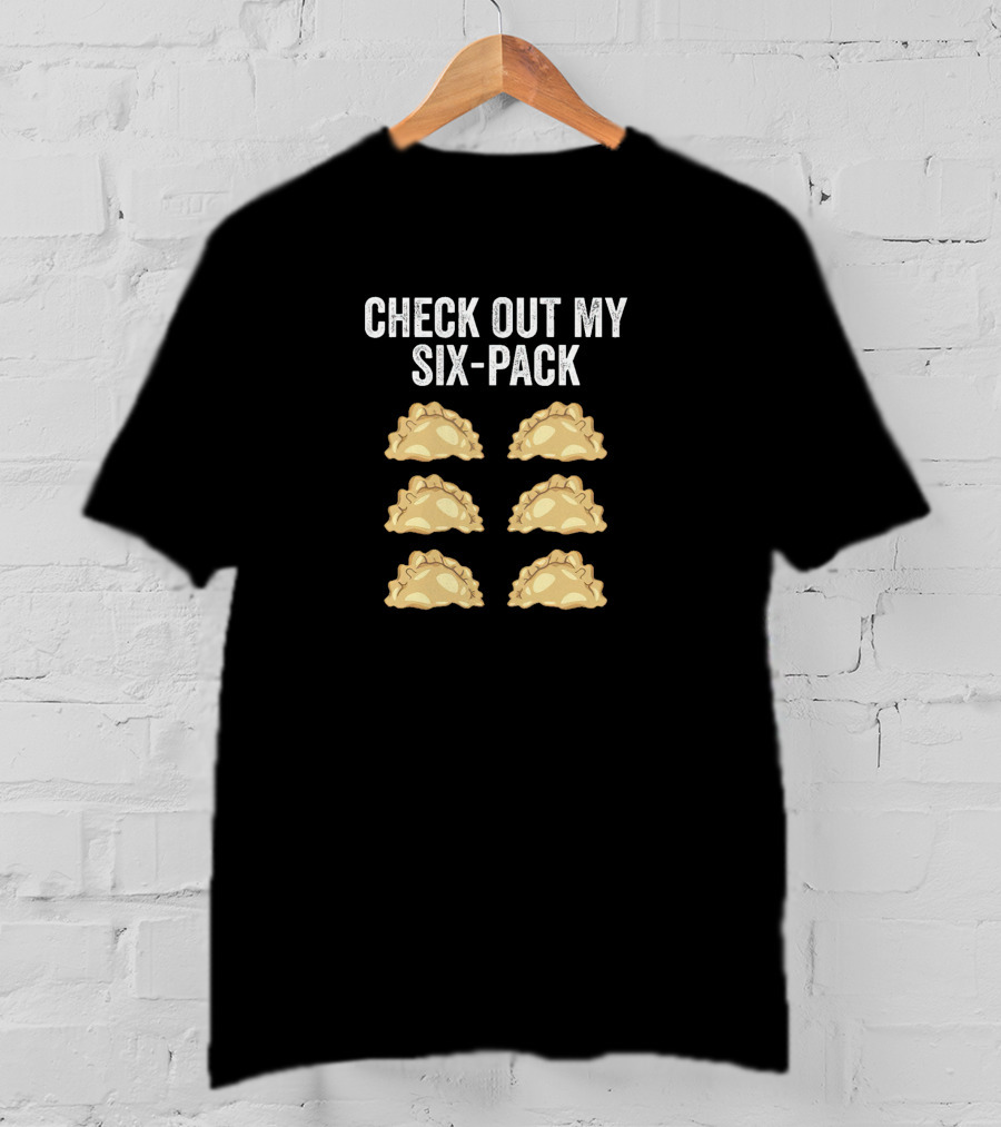 Check Out My Pierogi Six Pack T-Shirt