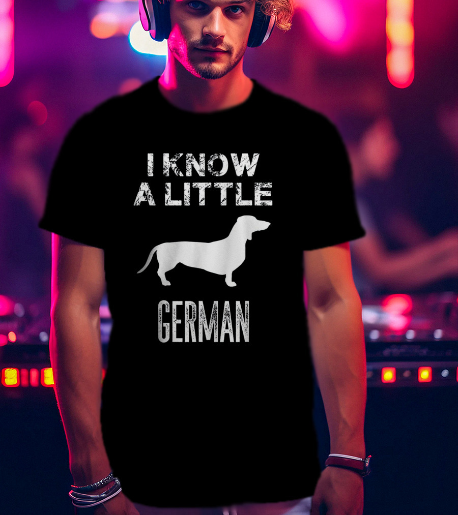 I Know A Little German Dachshund Silhouette Fun Play On Words T-Shirt