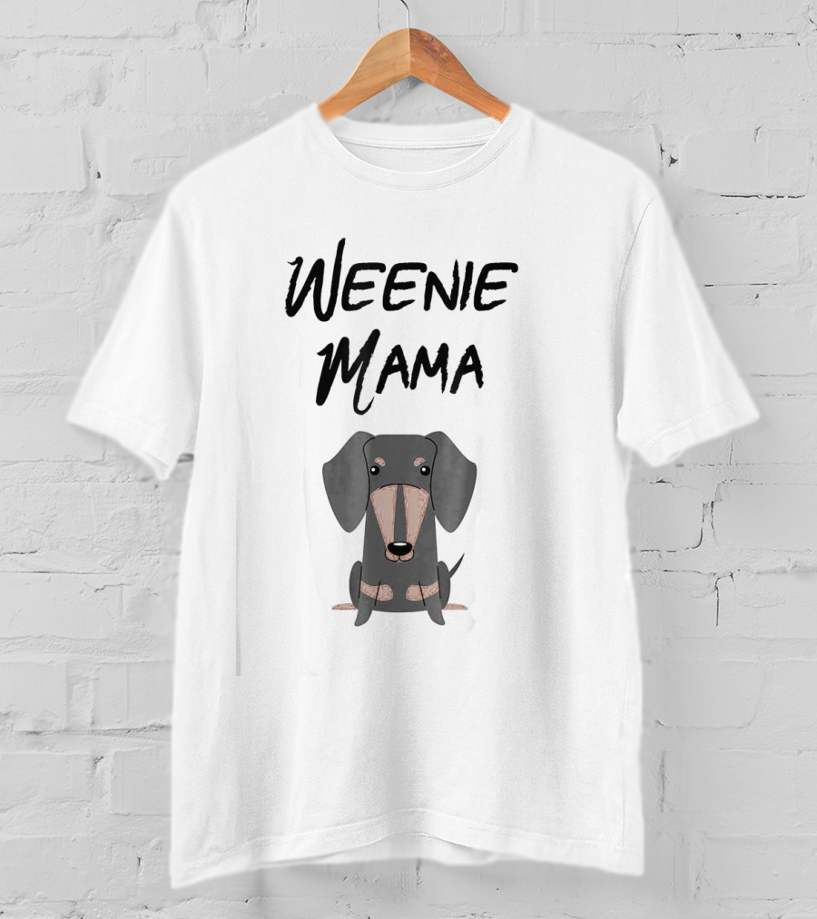 Weenie Mama Dachshund Mom Wiener Dog T-Shirt