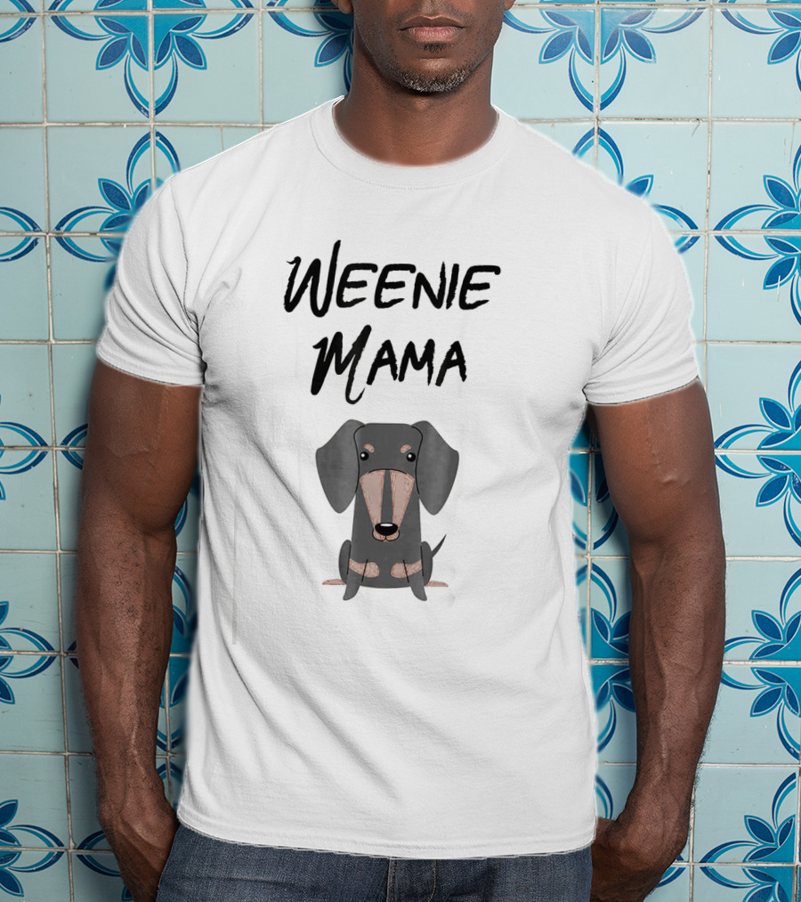 Weenie Mama Dachshund Mom Wiener Dog T-Shirt