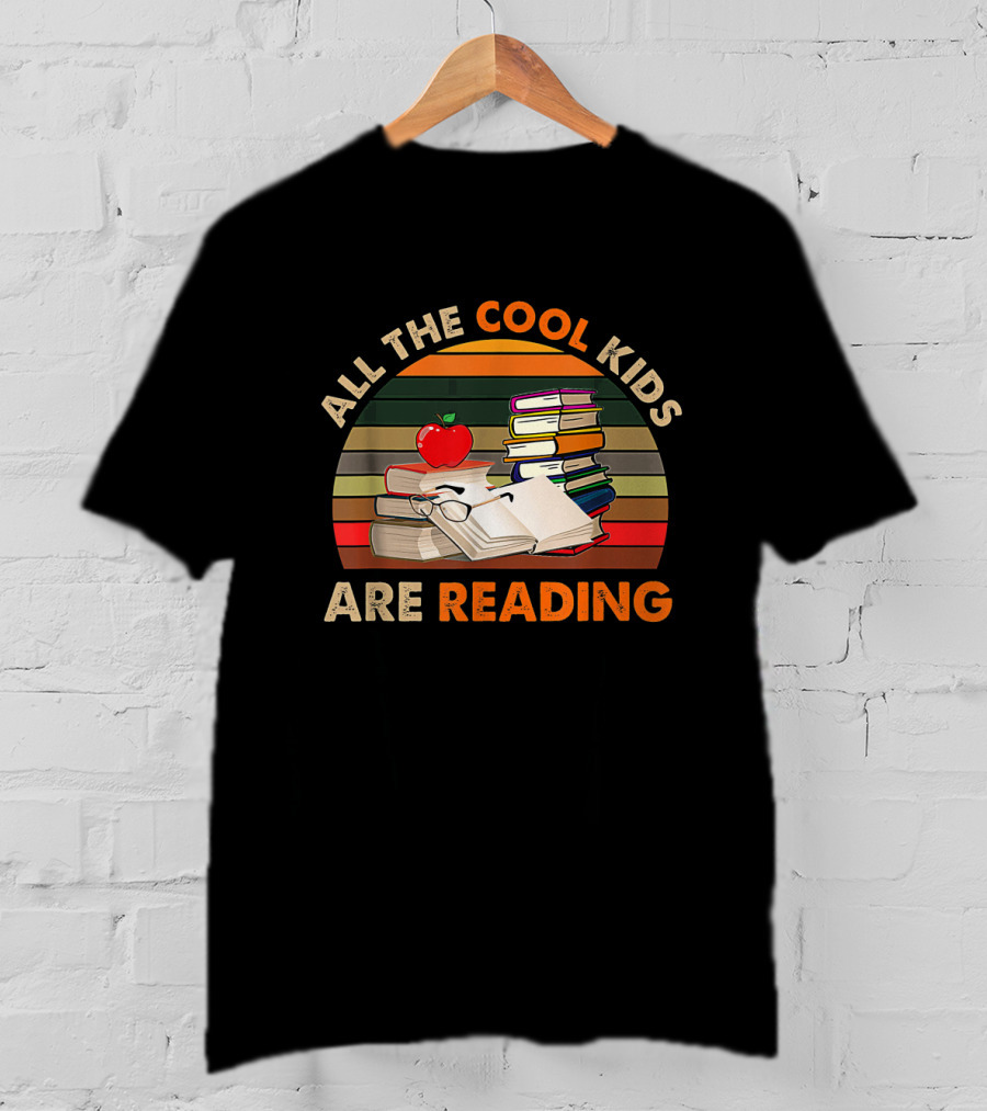All The Cool Kids Are Reading Stacked Books With Apple And Glasses T-Shirt