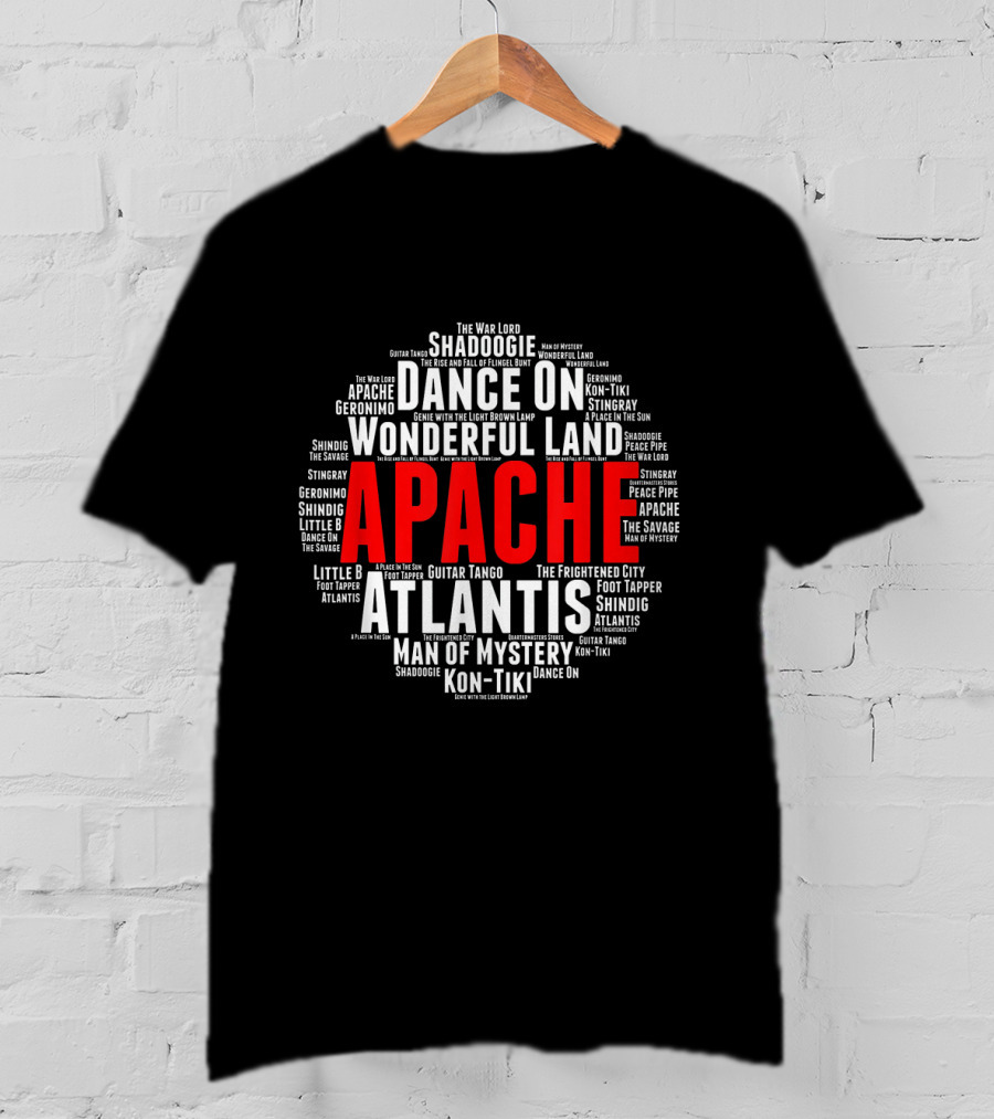 Apache Atlantis Dance On Shadoogie Wonderful Land Man Of Mystery British Rock And Roll T-Shirt