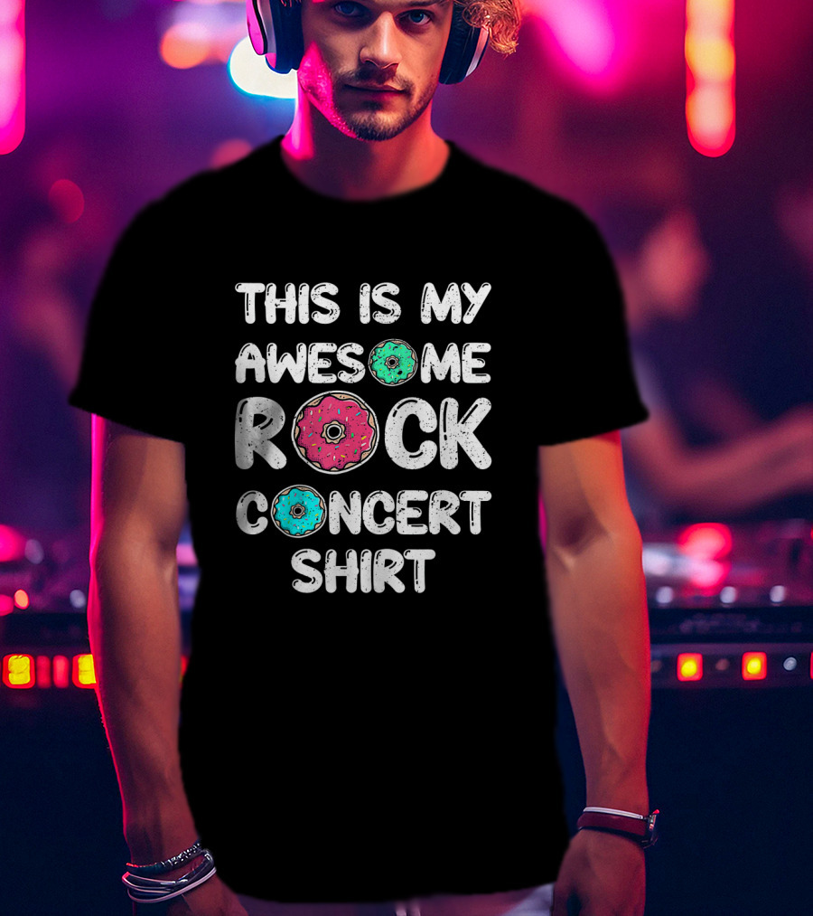 This Is My Awesome Rock And Donut Concert T-Shirt