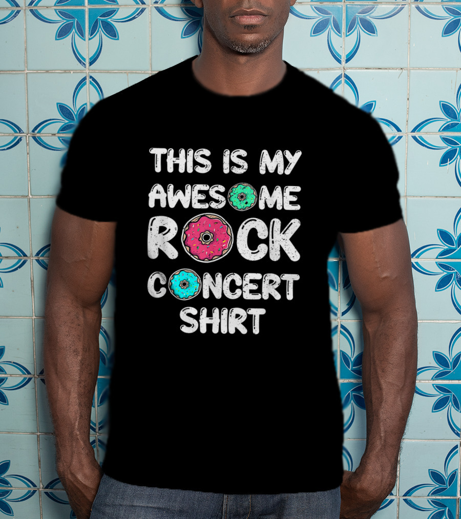 This Is My Awesome Rock And Donut Concert T-Shirt