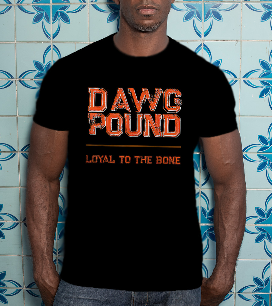 Dawg Pound Loyal To The Bone T-Shirt