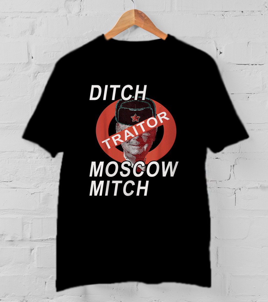 Ditch Moscow Mitch McConnell The Traitor With Soviet Symbolism T-Shirt