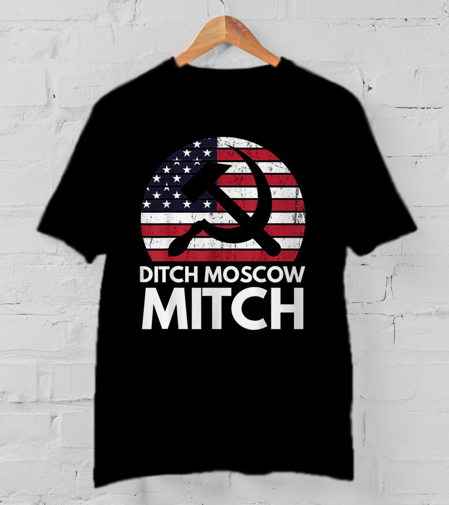 Ditch Moscow Mitch American Flag Hammer Sickle Symbol Mitch McConnell T-Shirt