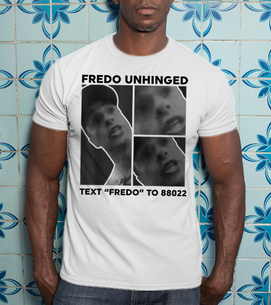 Fredo Unhinged Text Fredo To 88022 Monochrome Collage T-Shirt