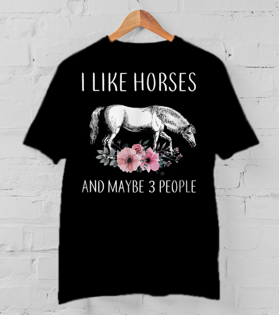 I Like Horses And Maybe 3 People Retro Floral Horse Lovers T-Shirt
