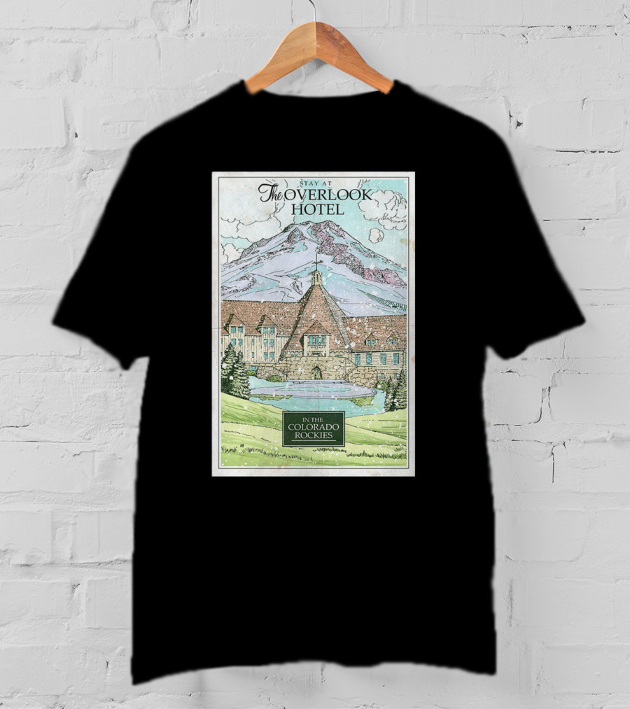 Stay At The Overlook Hotel In The Colorado Rockies Snowy Mountain T-Shirt