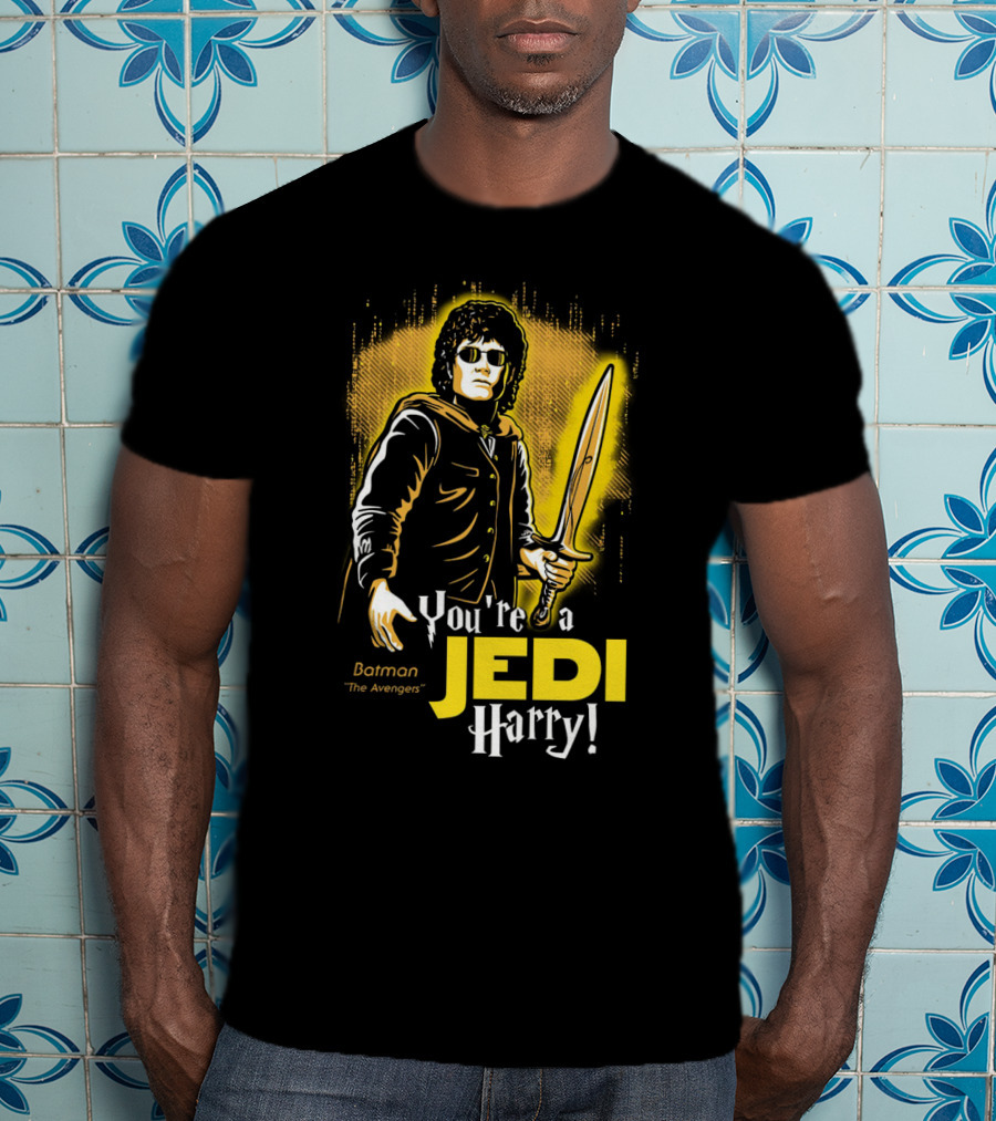 You're A Jedi Harry Batman The Avengers Crossover T-Shirt