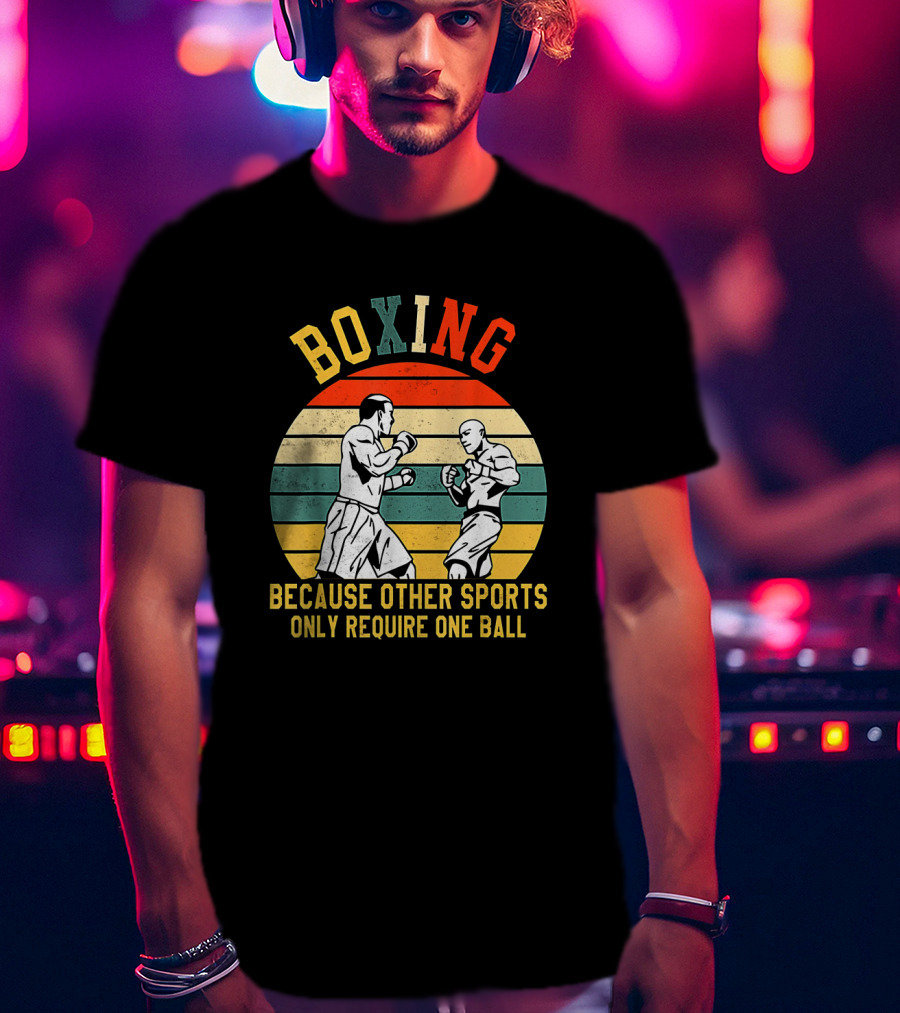 Boxing Retro Graphic With Fighters Because Other Sports Only Require One Ball T-Shirt
