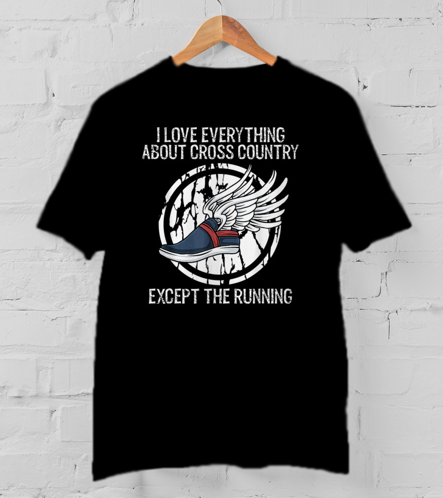 I Love Everything About Cross Country Except The Running Winged Shoe T-Shirt