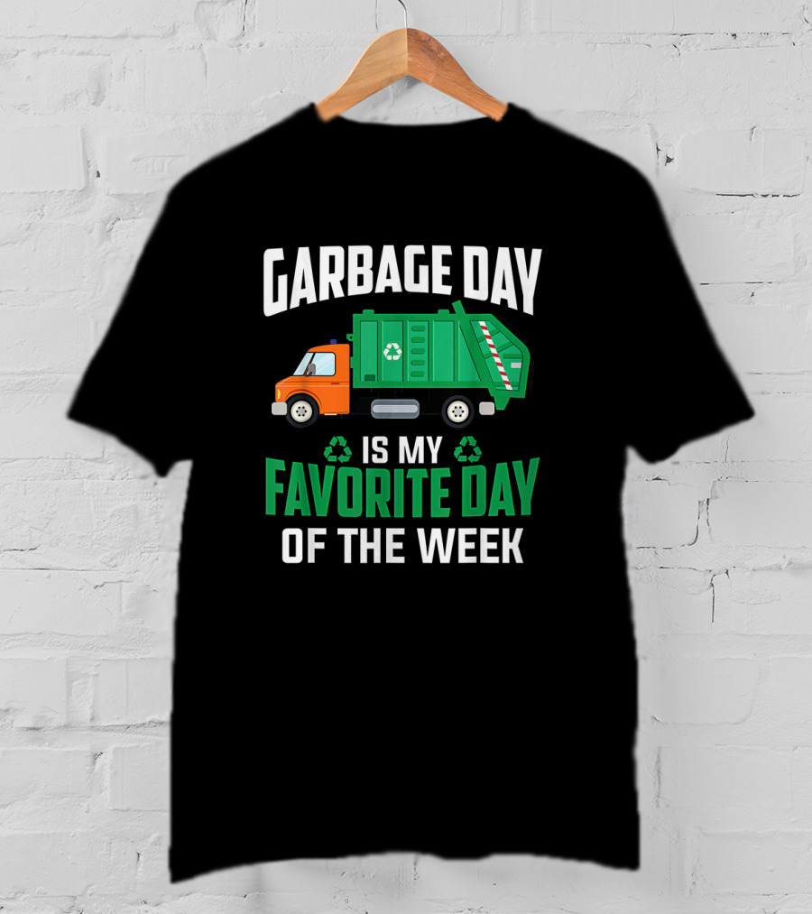 Garbage Day Is My Favorite Day Of The Week With Green And Orange Recycling Truck T-Shirt