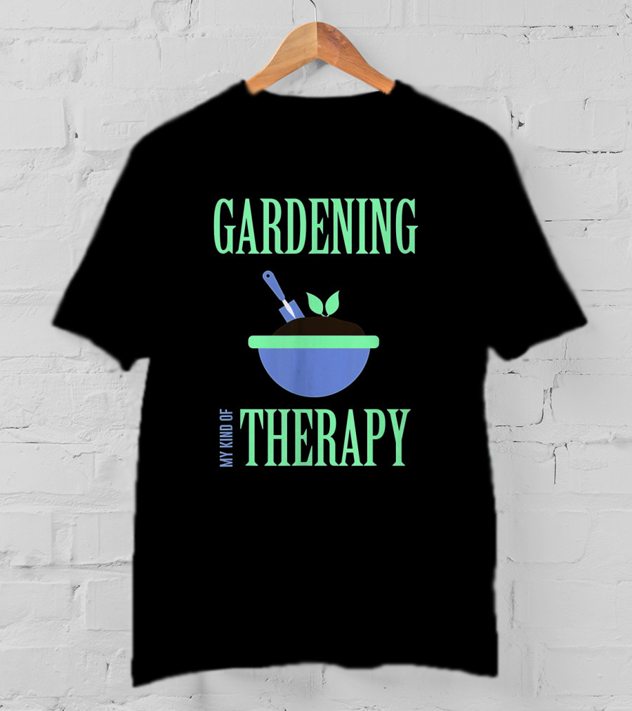 Gardening My Kind Of Therapy Iconic Bowl With Soil And Plant T-Shirt