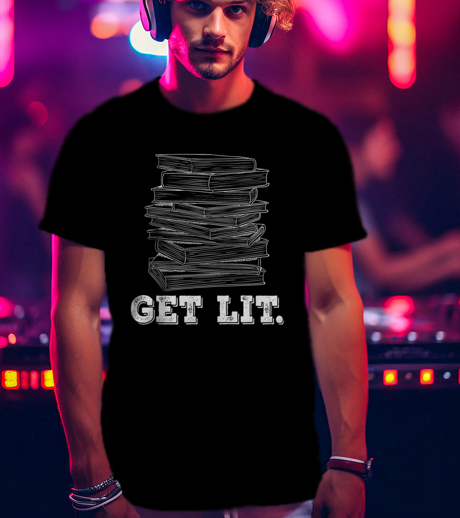 Get Lit Books Stacked Reading Enthusiast T-Shirt