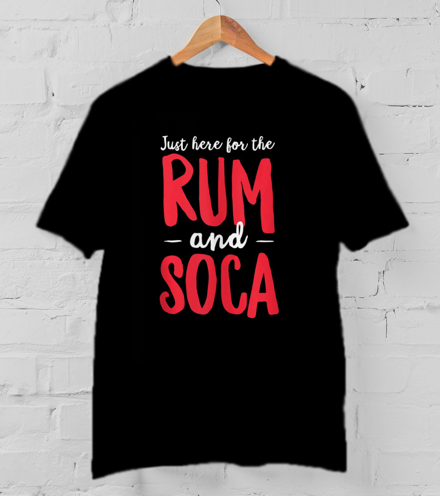Just Here For The Rum And Soca Bahamas Caribbean Vacation Experience T-Shirt