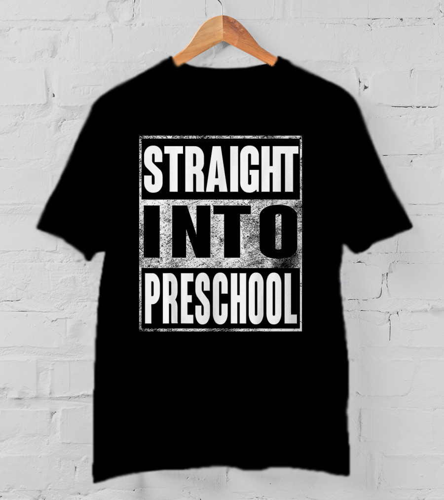 Straight Into Preschool First Day Back To School Fun T-Shirt