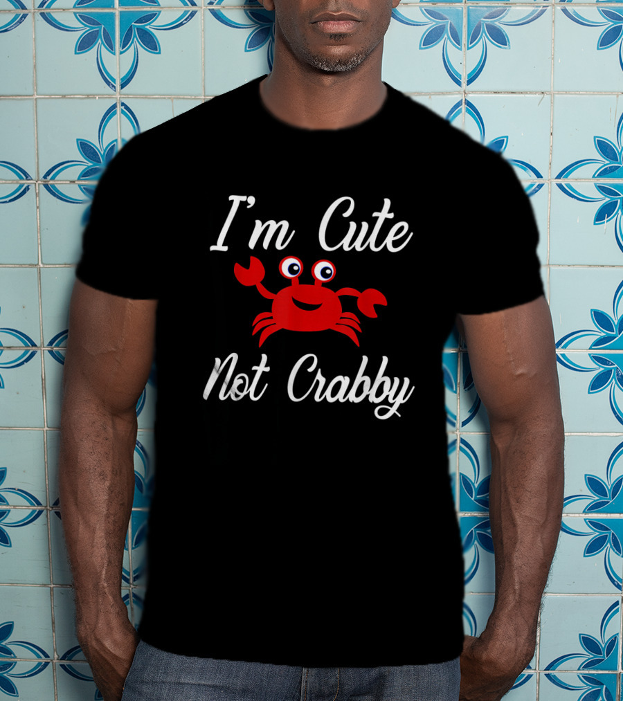 I'm Cute Not Crabby Red Crab Summer Humor T-Shirt