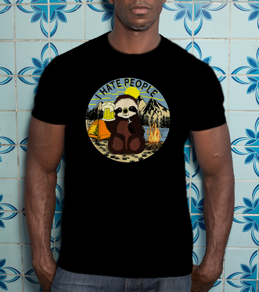 Sloth Holding Beer In Mountain Camping Scene With I Hate People Text T-Shirt
