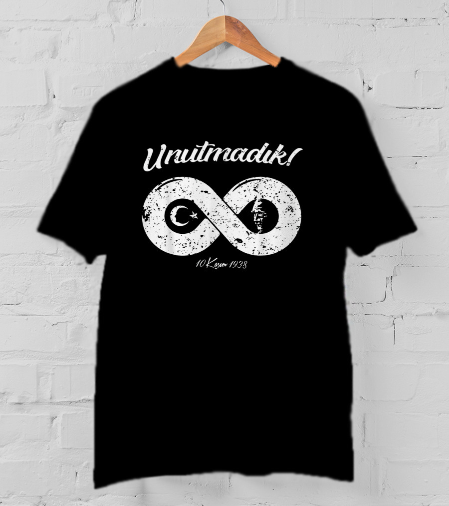 Unutmadik 10 Kasım 1938 Mustafa Kemal Atatürk Infinity Symbol Türkei T-Shirt