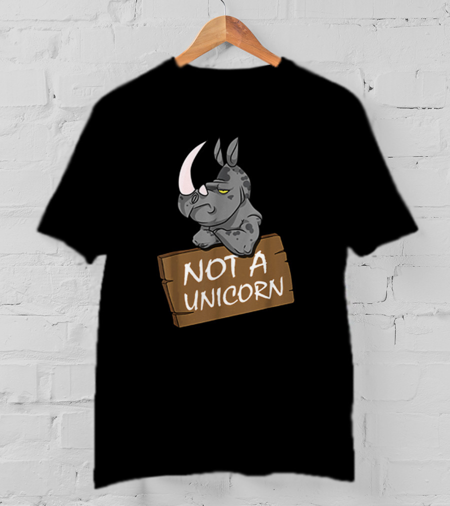 Not A Unicorn Grumpy Rhino Holding Sign T-Shirt