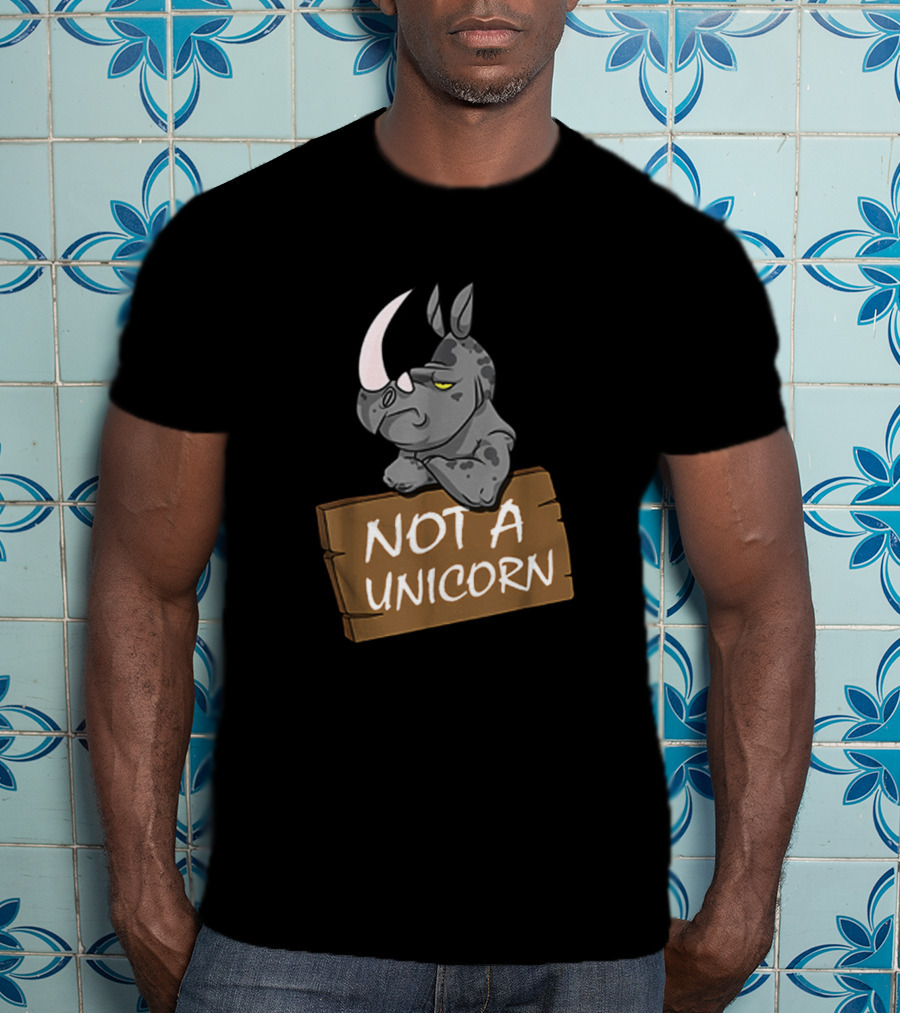 Not A Unicorn Grumpy Rhino Holding Sign T-Shirt