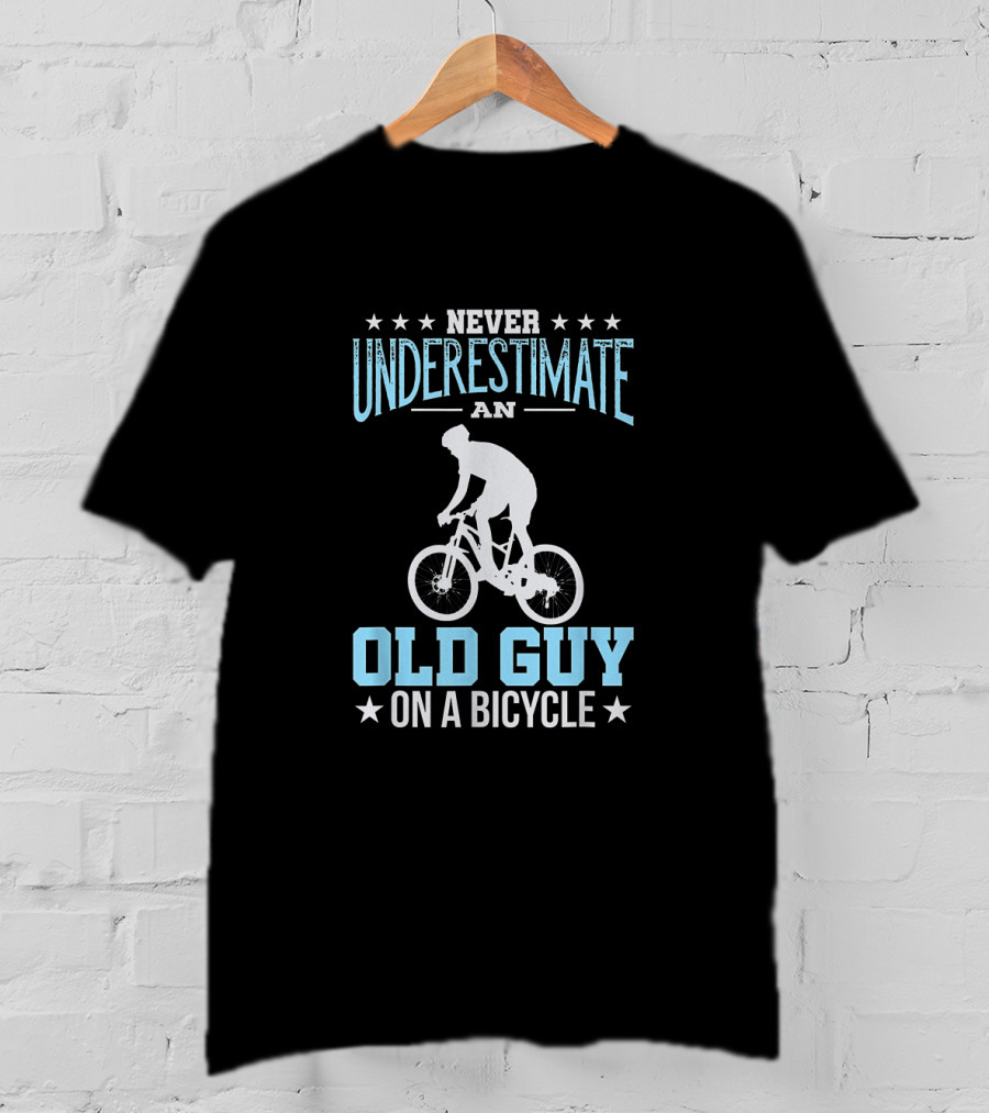 Never Underestimate An Old Guy On A Bicycle T-Shirt