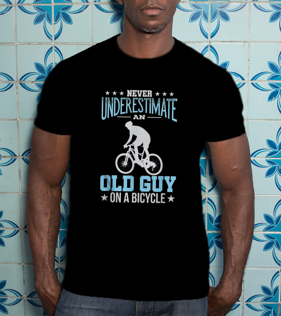 Never Underestimate An Old Guy On A Bicycle T-Shirt
