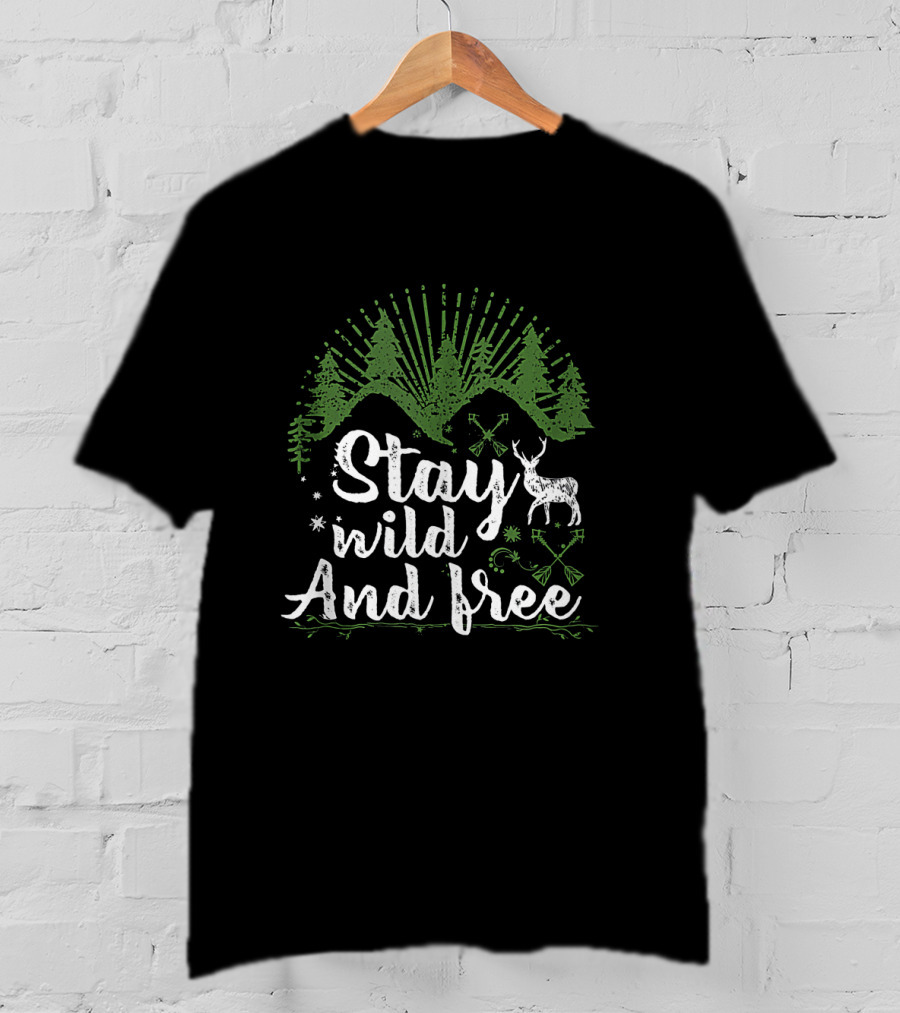 Stay Wild And Free Camp Motivational Motto With Green Mountain And Deer Forest Scene T-Shirt