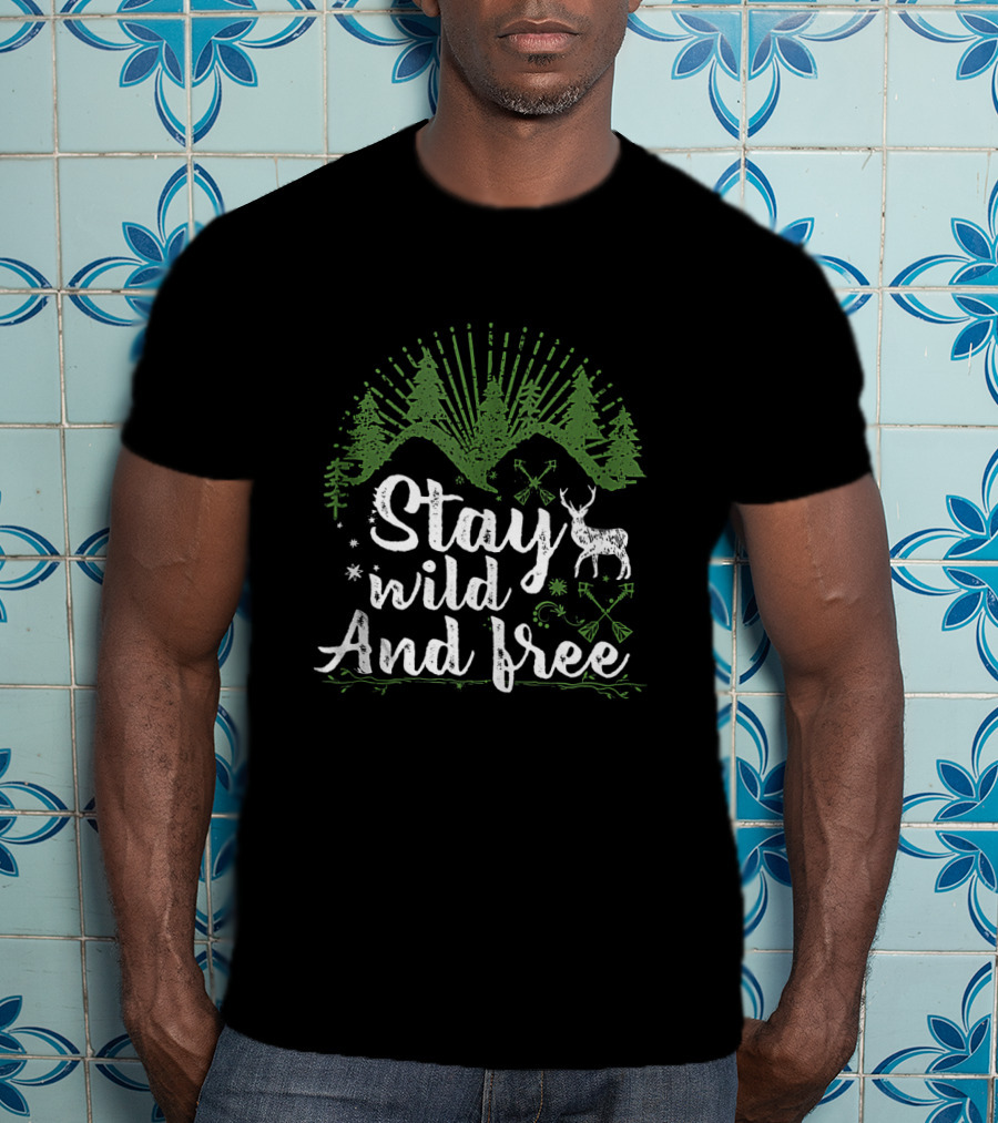 Stay Wild And Free Camp Motivational Motto With Green Mountain And Deer Forest Scene T-Shirt