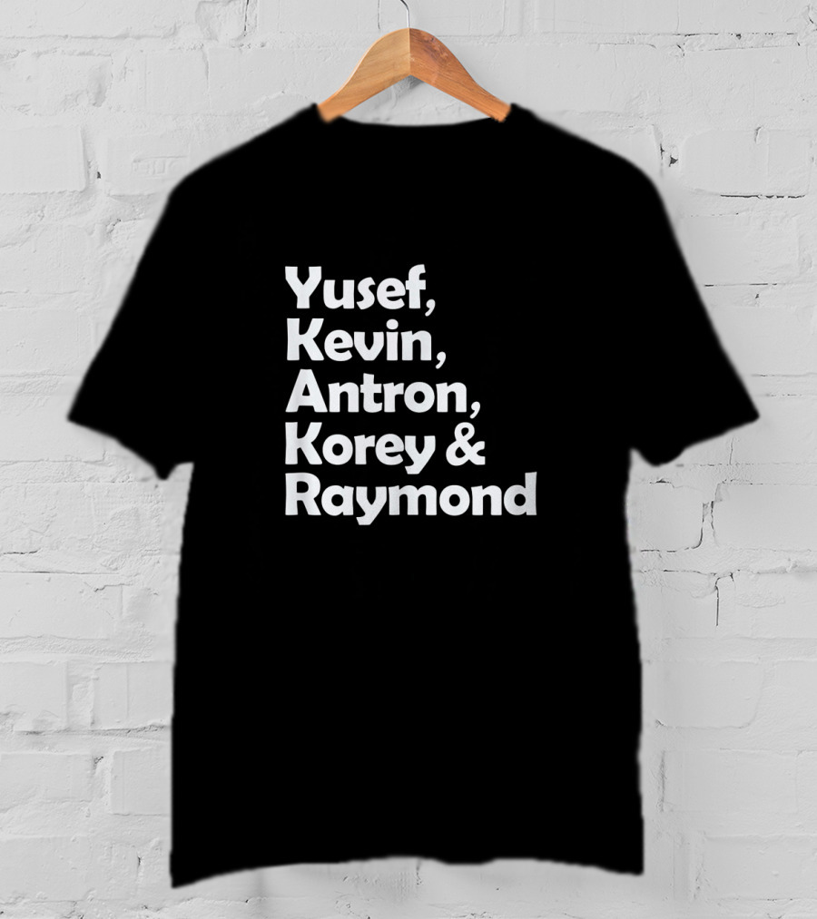 Yusef, Kevin, Antron, Korey And Raymond Central Park Exonerated 5 Names T-Shirt