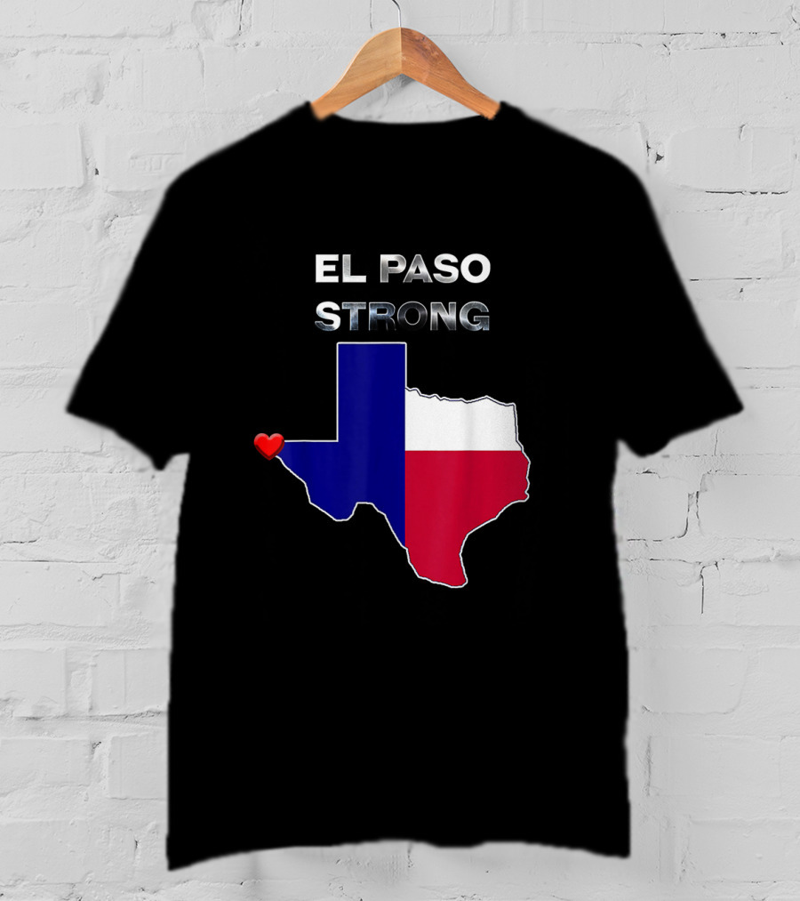 El Paso Strong Texas Map With Heart And Flag Colors T-Shirt