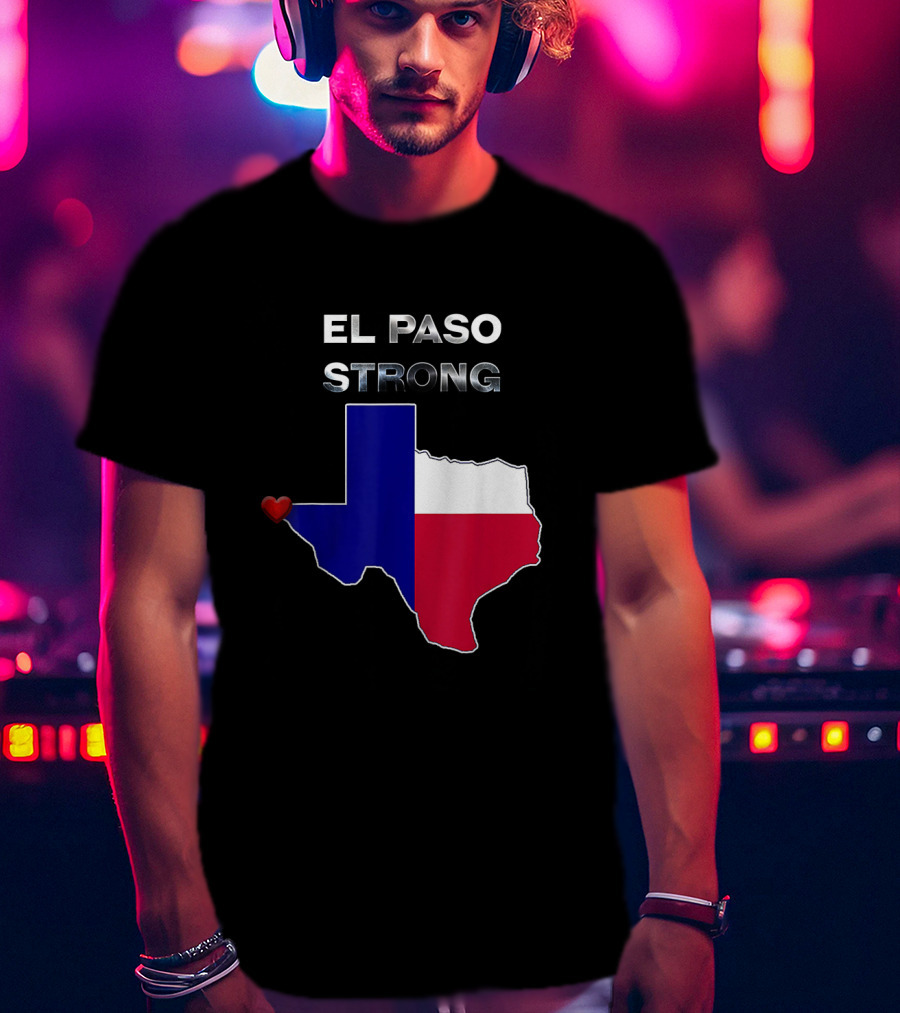 El Paso Strong Texas Map With Heart And Flag Colors T-Shirt